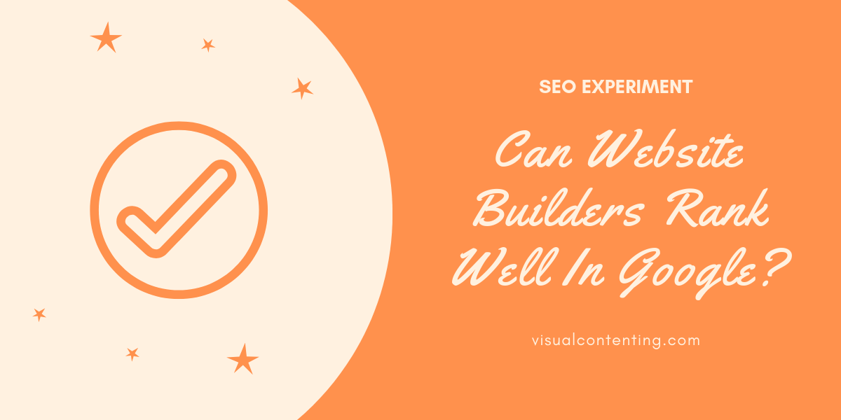 Can Website Builders Rank Well In Google_ [SEO Experiment]