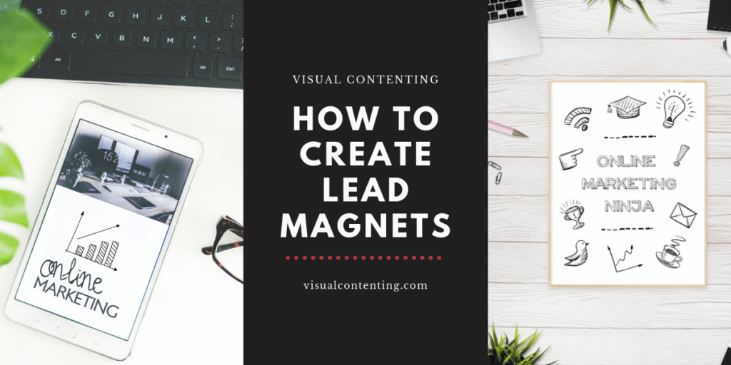 how to create lead magnets