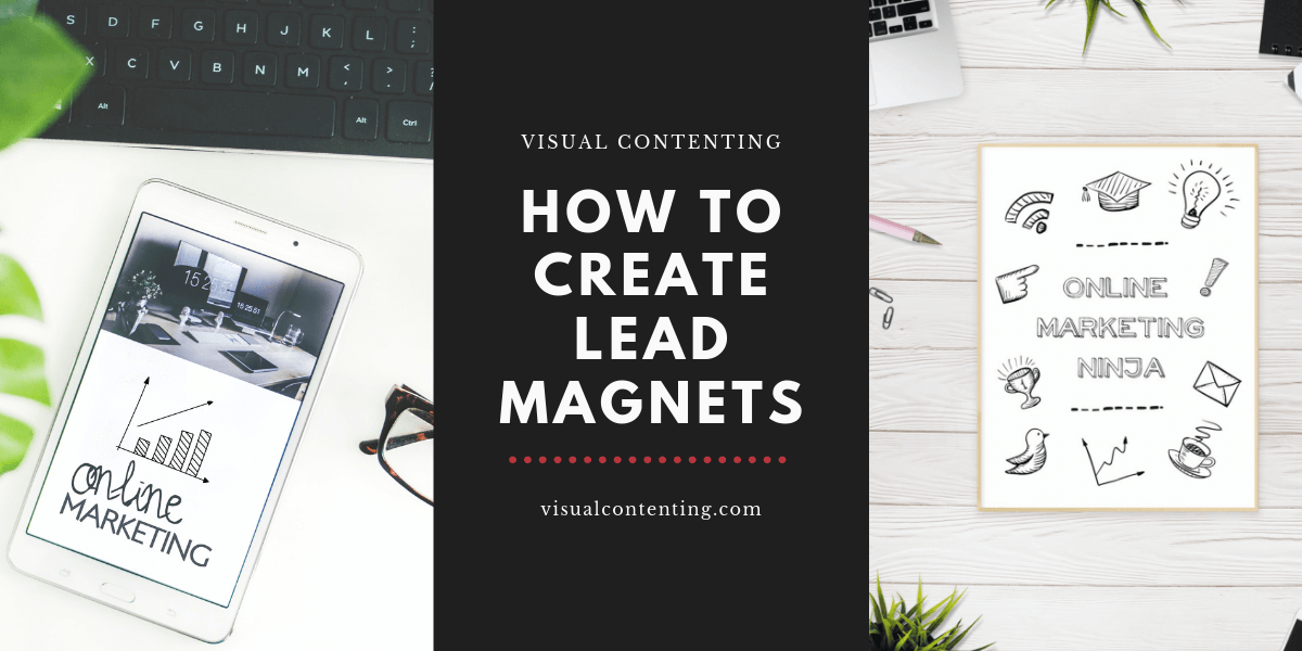 How to Create Lead Magnets