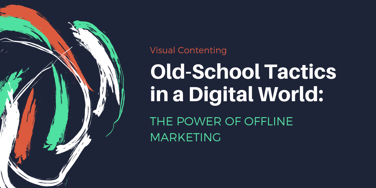 Old-School Tactics in a Digital World_ The Power of Offline Marketing