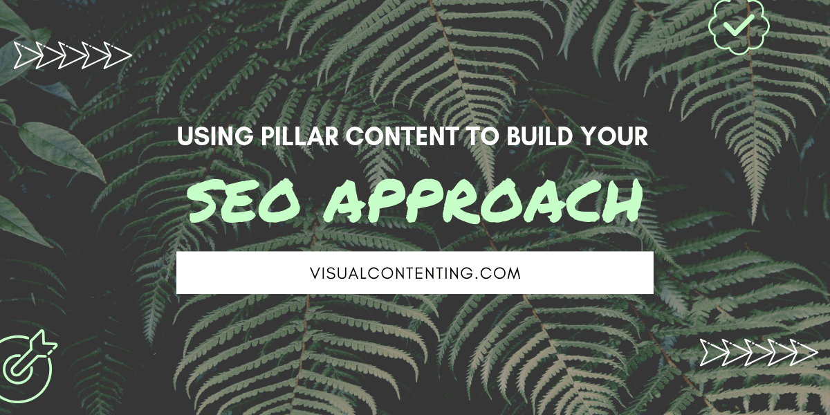 Using Pillar Content to Build Your SEO Approach