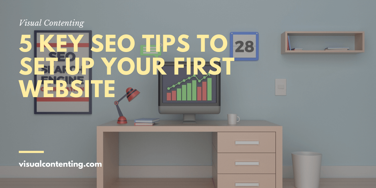 5 Key SEO Tips to Set Up Your First Website