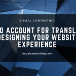 How to Account for Translation When Designing Your Website User Experience