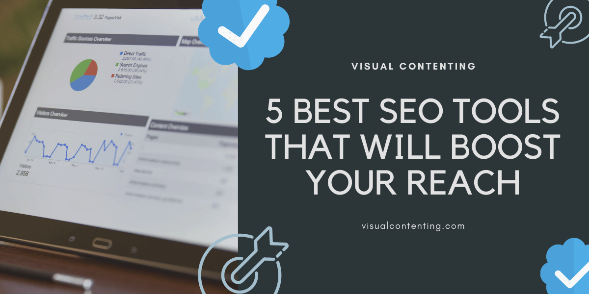 5 Best SEO Tools that Will Boost Your Reach