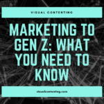 Marketing to Gen Z: What You Need to Know