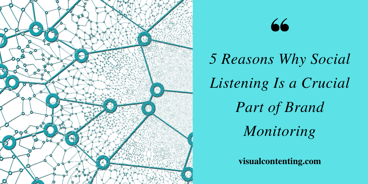 5 Reasons Why Social Listening Is a Crucial Part of Brand Monitoring