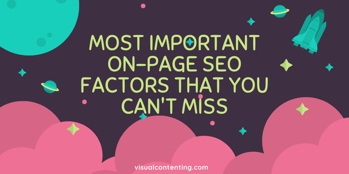 Most Important On-Page SEO Factors that You Can't Miss