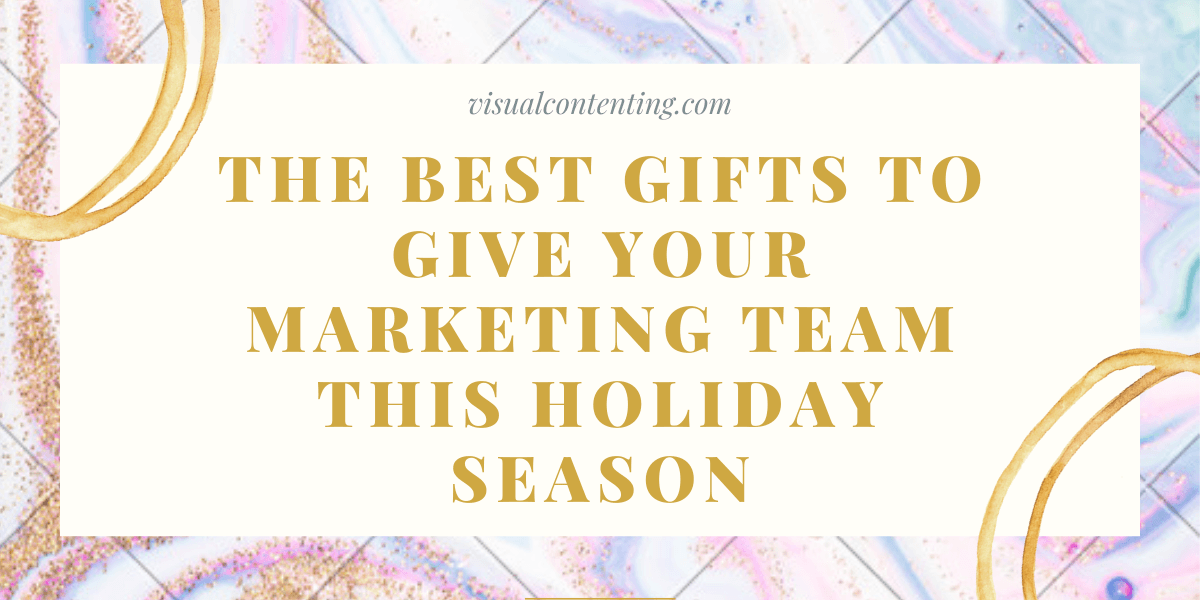 The Best Gifts to Give Your Marketing Team This Holiday Season