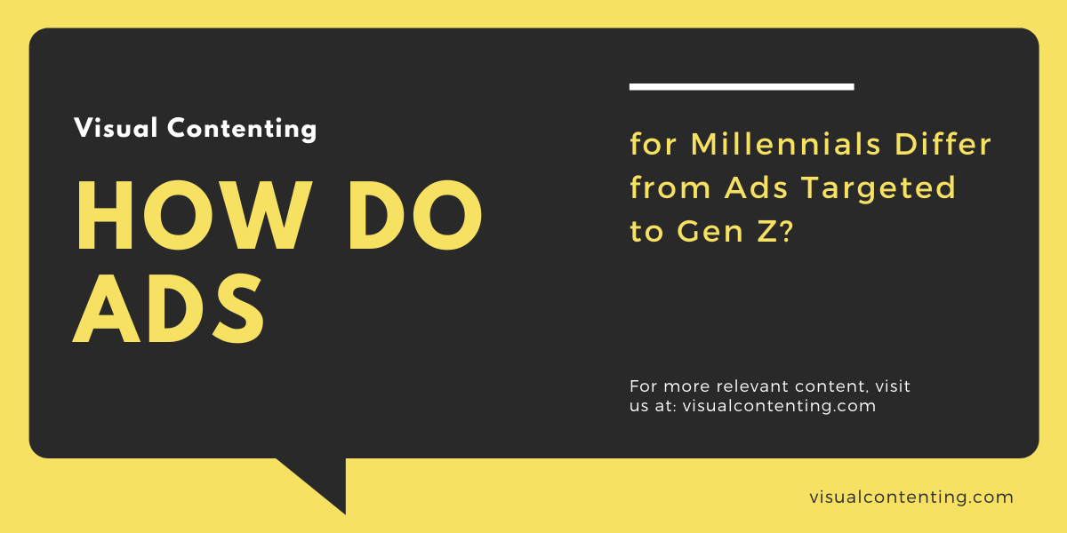 How Do Ads for Millennials Differ from Ads Targeted to Gen Z