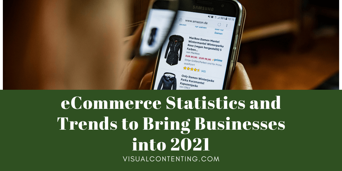 eCommerce Statistics and Trends to Bring Businesses into 2021