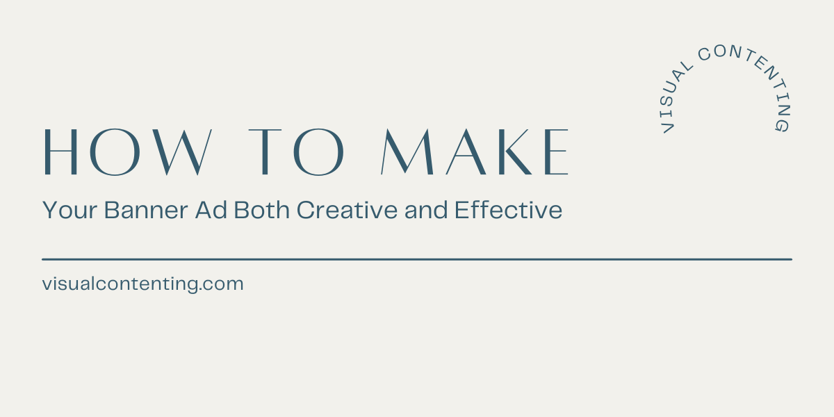 How to Make Your Banner Ad Both Creative and Effective