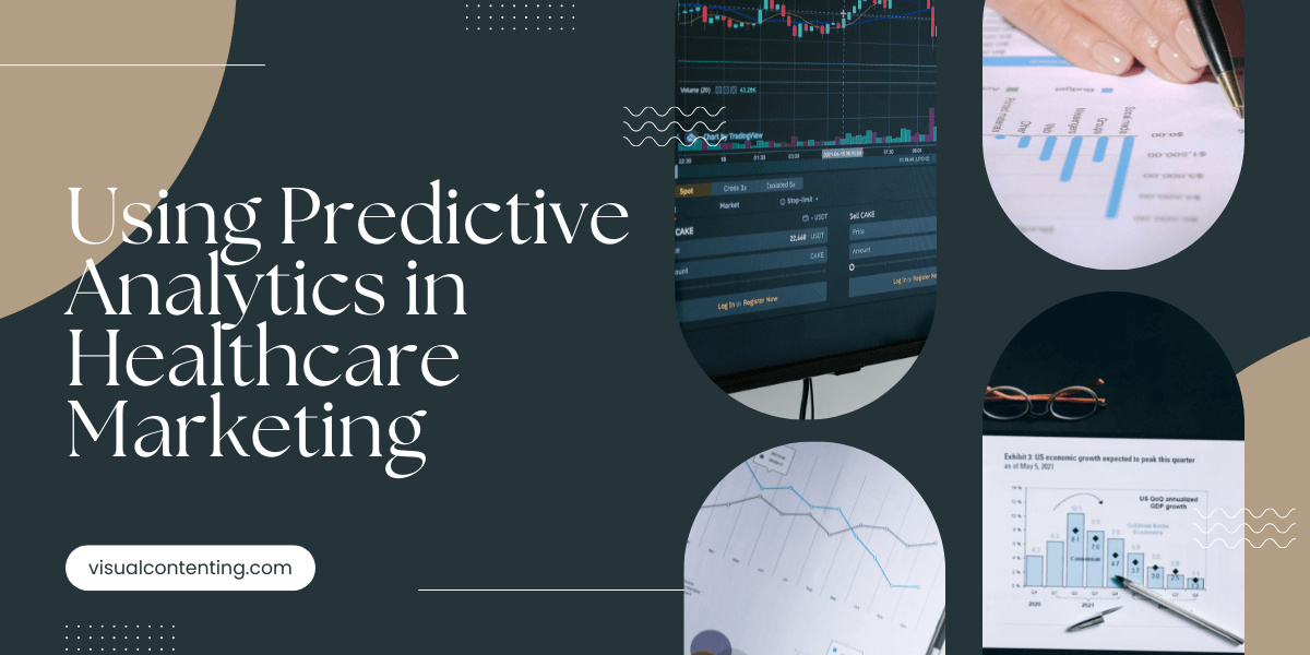 Using Predictive Analytics in Healthcare Marketing