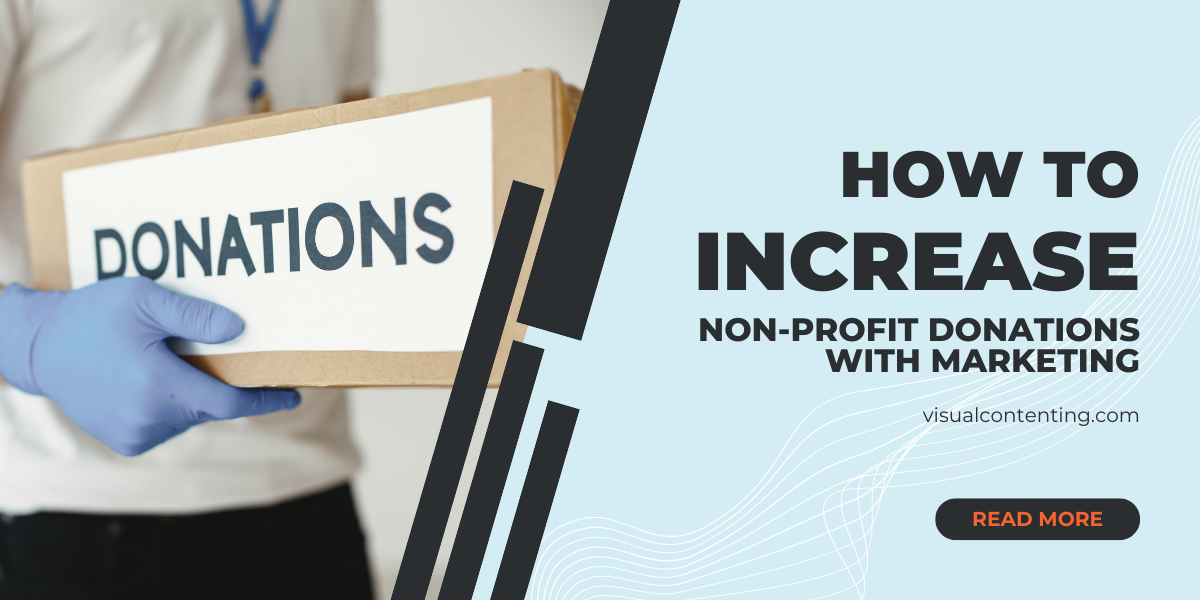 How to Increase Non-Profit Donations With Marketing