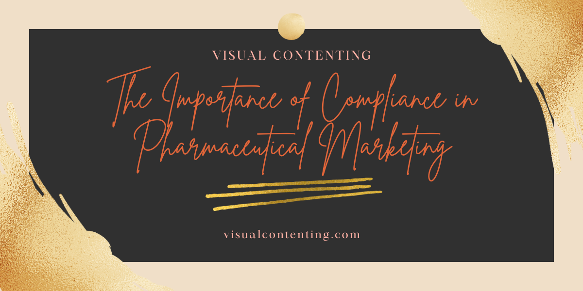 The Importance of Compliance in Pharmaceutical Marketing