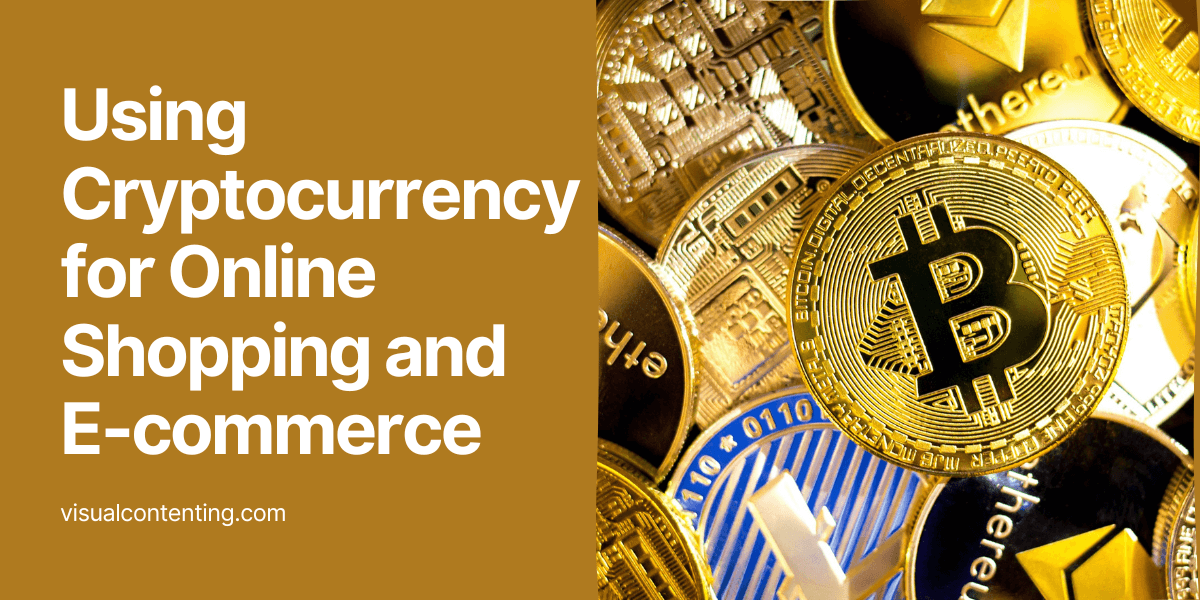 Using Cryptocurrency for Online Shopping and E-commerce