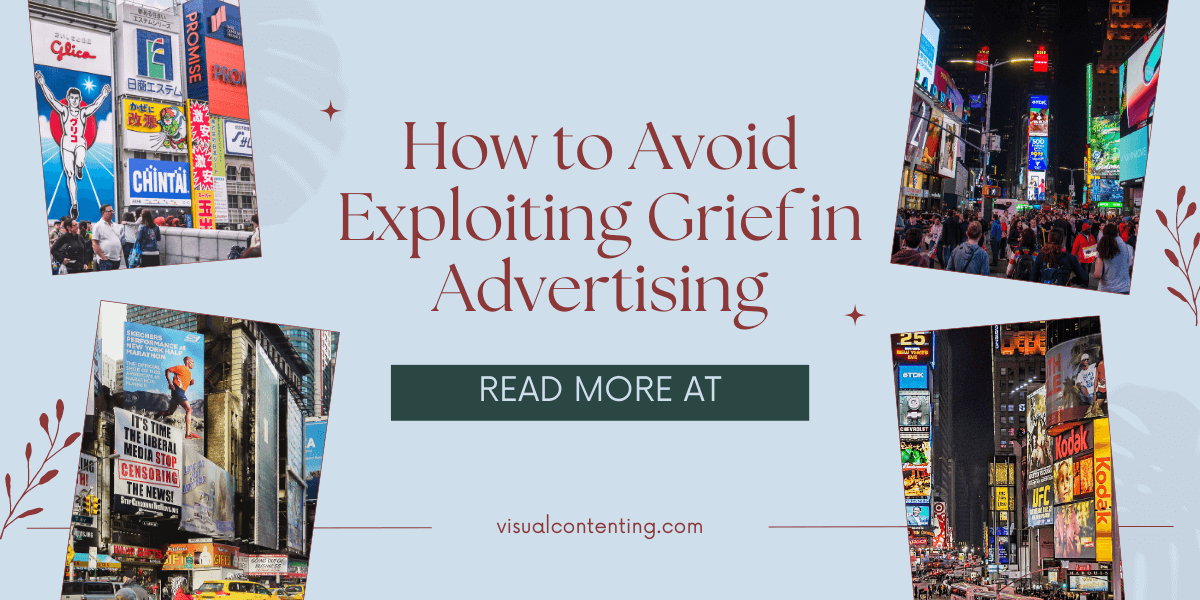 How to Avoid Exploiting Grief in Advertising