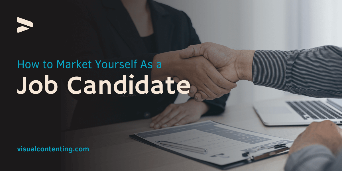 How to Market Yourself As a Job Candidate