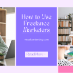 How to Use Freelance Marketers