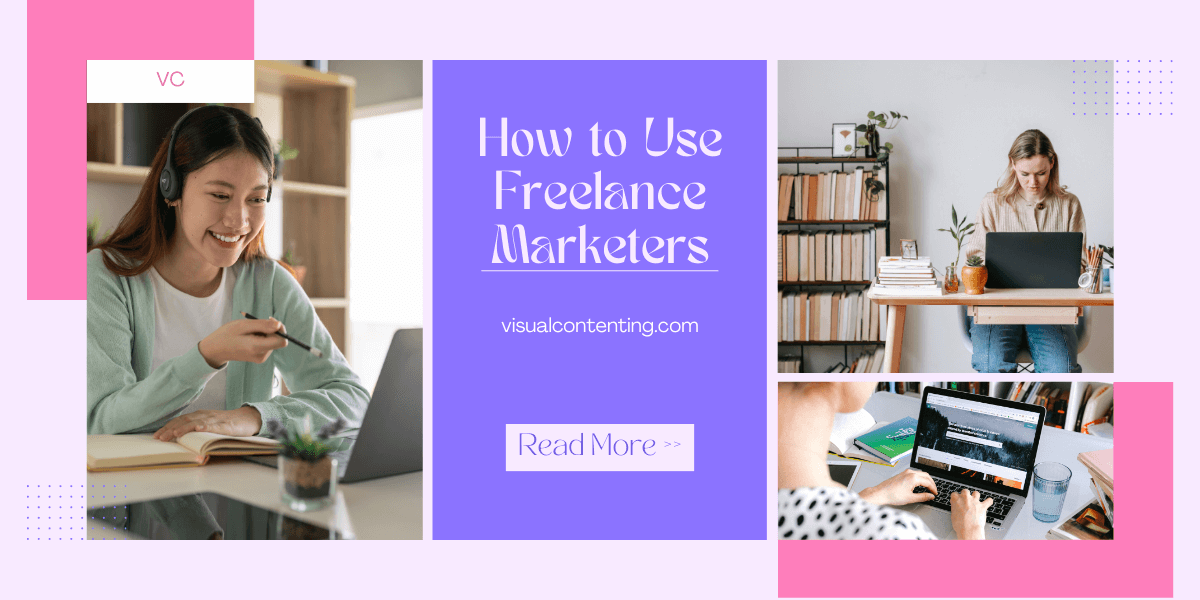 How to Use Freelance Marketers