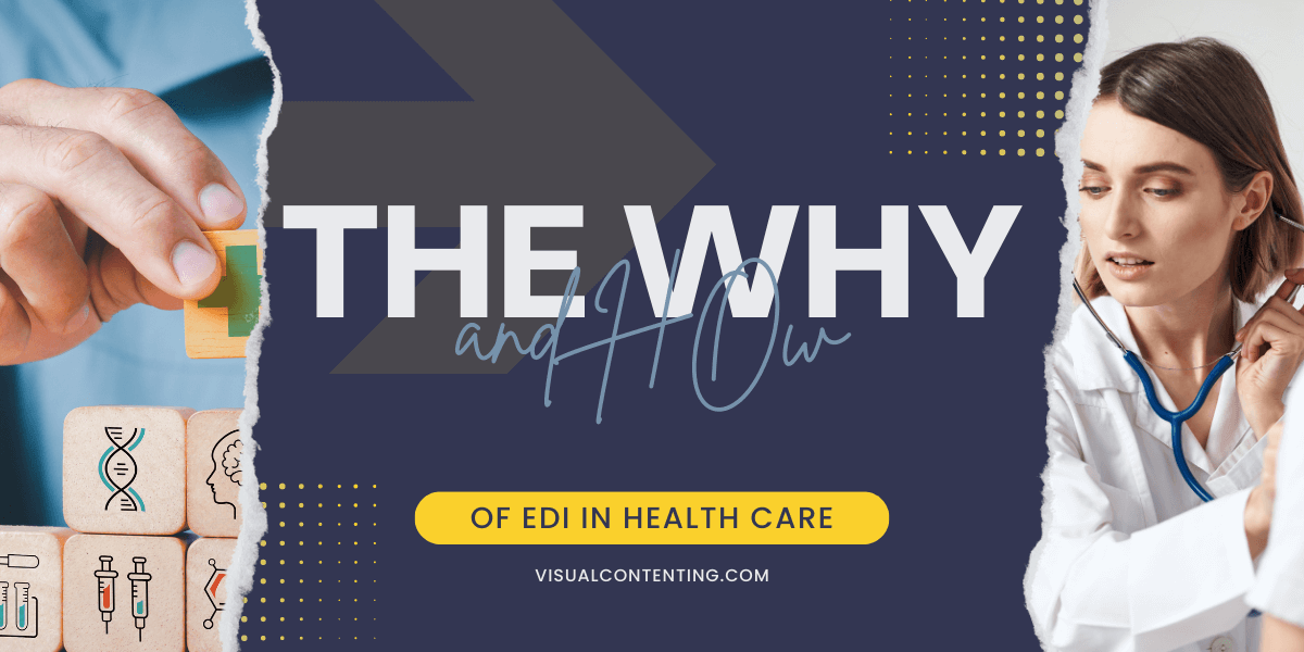 The Why and How of EDI in Health Care