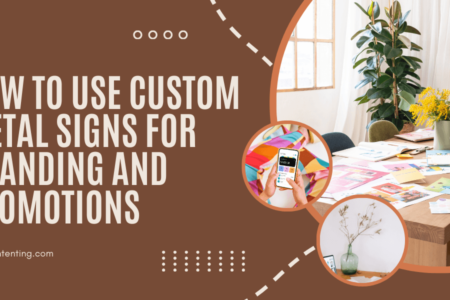 How to Use Custom Metal Signs for Branding and Promotions