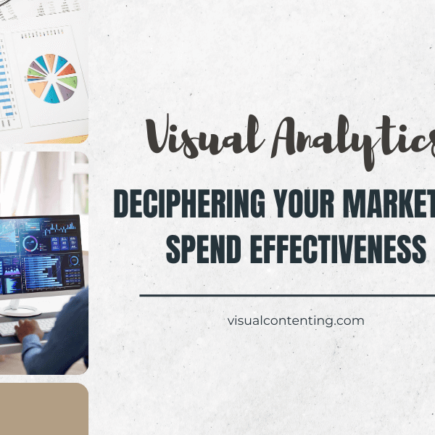 Visual Analytics Deciphering Your Marketing Spend Effectiveness