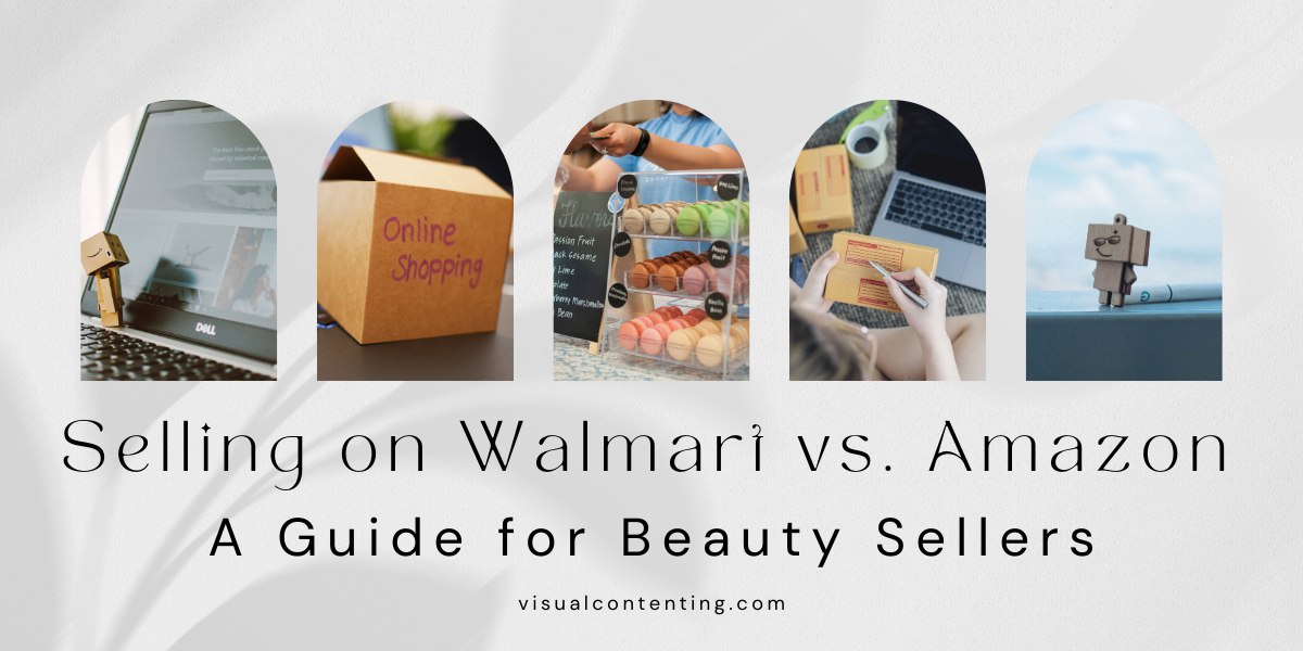 Selling on Walmart vs. Amazon A Guide for Beauty Sellers