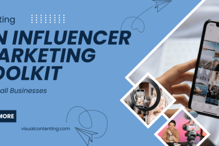 Creating an Influencer Marketing Toolkit for Small Businesses