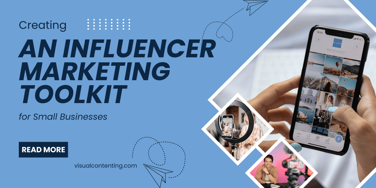 Creating an Influencer Marketing Toolkit for Small Businesses