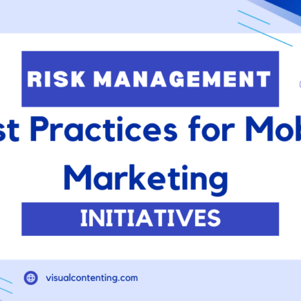 Risk Management Best Practices for Mobile Marketing Initiatives