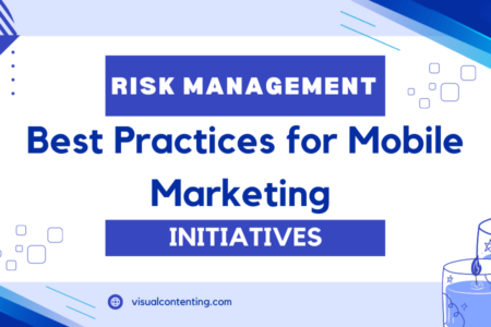 Risk Management Best Practices for Mobile Marketing Initiatives