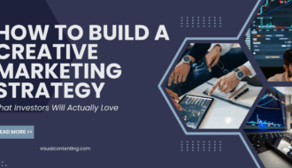 How to Build a Creative Marketing Strategy That Investors Will Actually Love