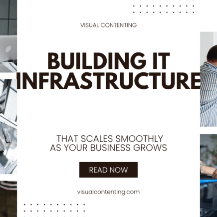 Building IT Infrastructure that Scales Smoothly as Your Business Grows