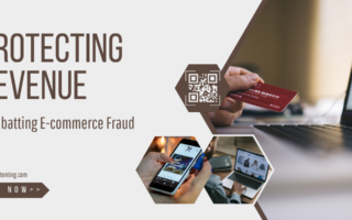 Protecting Revenue Combatting E-commerce Fraud