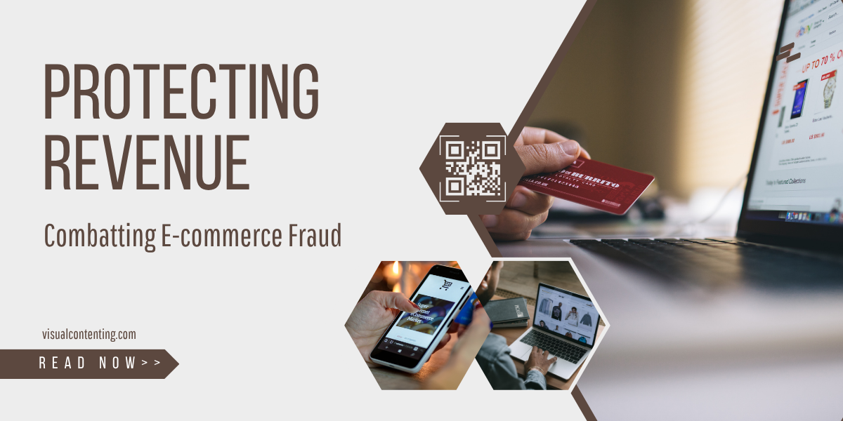 Protecting Revenue Combatting E-commerce Fraud