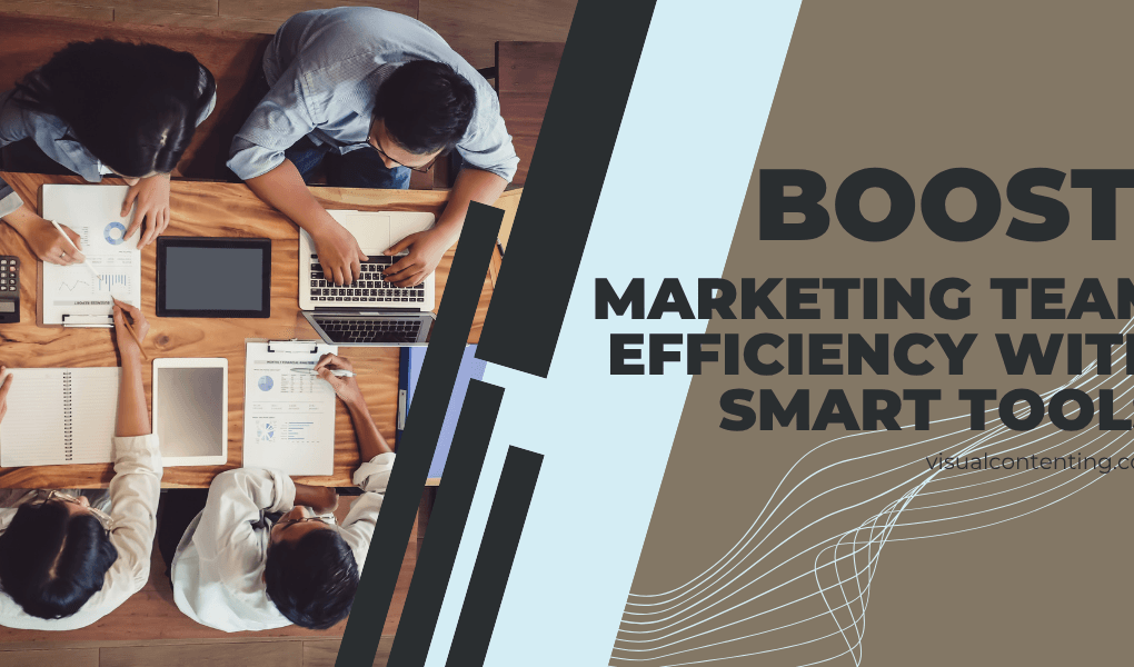 Boost Marketing Team Efficiency with Smart Tools