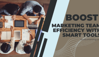 Boost Marketing Team Efficiency with Smart Tools