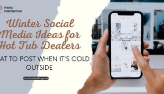 Winter Social Media Ideas for Hot Tub Dealers