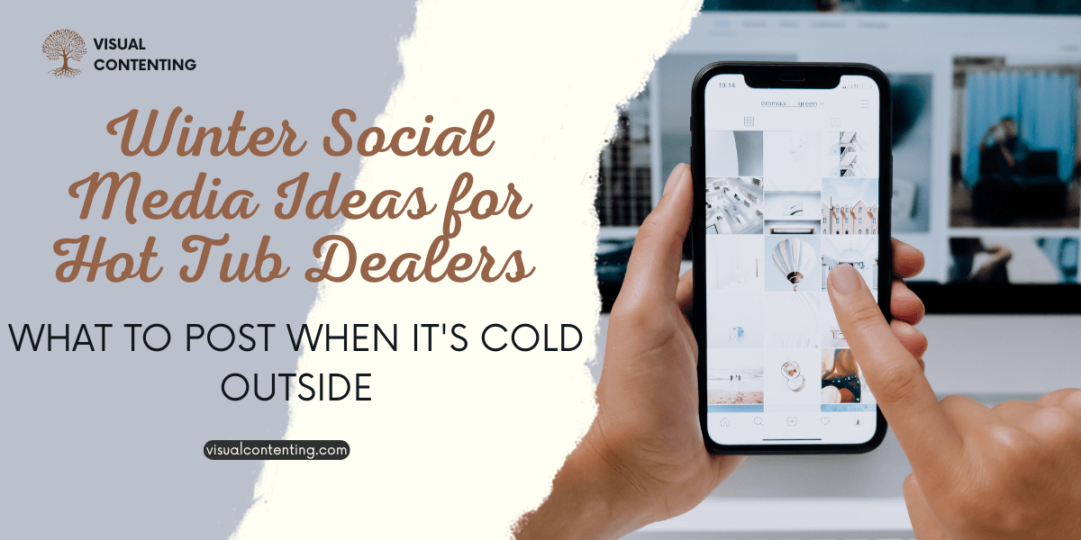 Winter Social Media Ideas for Hot Tub Dealers