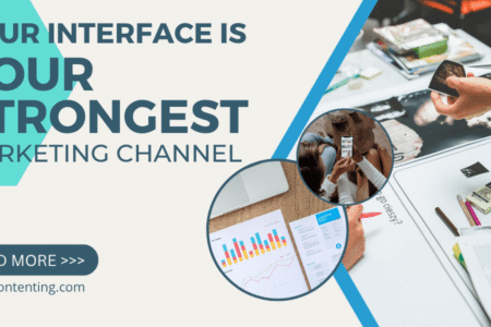 Your Interface Is Your Strongest Marketing Channel